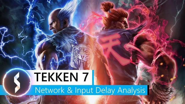 TEKKEN 7 Input & Network Delay Analysis