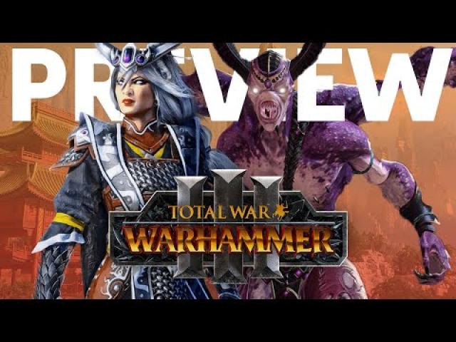 Total War: Warhammer 3 - Preview