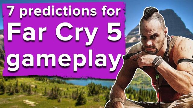 7 predictions for Far Cry 5 gameplay