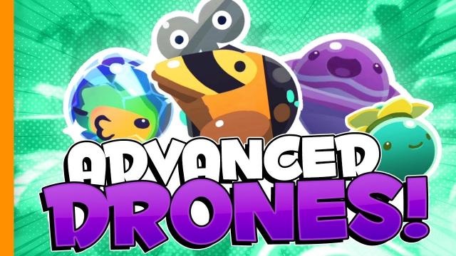 ADVANCED DRONES! // Slime Rancher - Part 16
