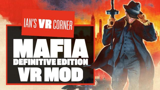 Mafia Definitive Edition VR Mod Gameplay Makes Lost Heaven Feel Like R.E.A.L Life! - Ian's VR Corner