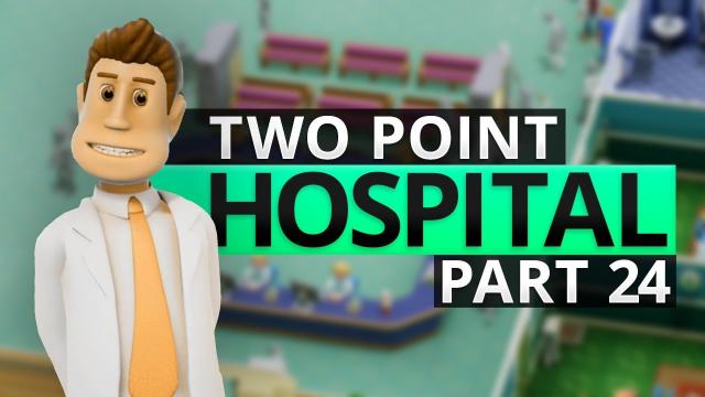 Two Point Hospital | ALMOST $5,000,000! (#24)