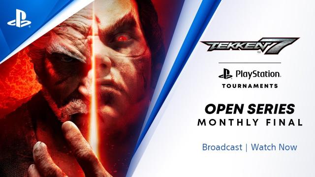 Tekken 7 : NA Monthly Finals : PlayStation Tournaments Open Series