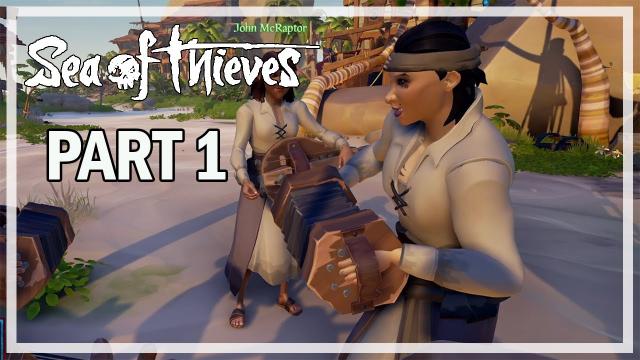 Sea of Thieves - Multiplayer Let's Play Part 1 - Pirate's Adventure