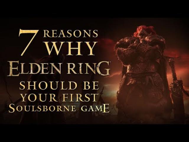 7 Reasons Elden Ring Should be Your First Soulsborne