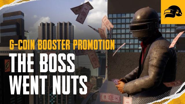 PUBG | G-Coin Booster Promotion "The Boss went nuts!"