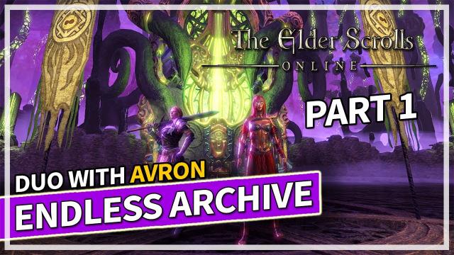 Endless Archive Duo Part 1 - Ft. @AvronDoodles Templar & DK | Elder Scrolls Online