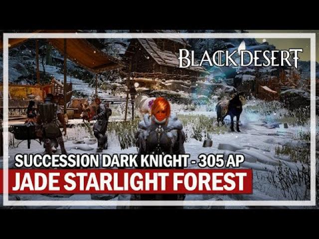 Jade Starlight Forest Grind - 305 AP Succession Dark Knight | Black Desert