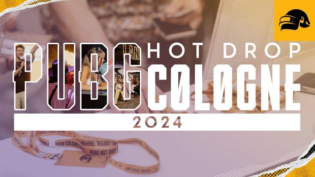 PUBG | Hot Drop Cologne 2024 - This is Just the Beginning