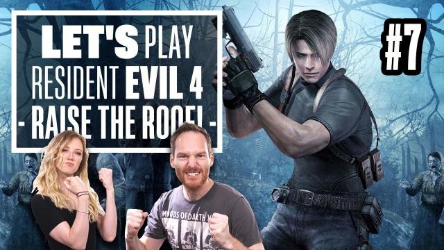 Let's Play Resident Evil 4 Episode 7 - RAISE THE ROOF!