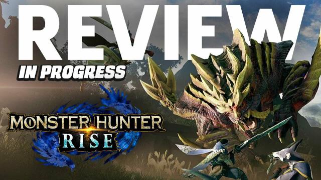 Monster Hunter Rise Review In Progress