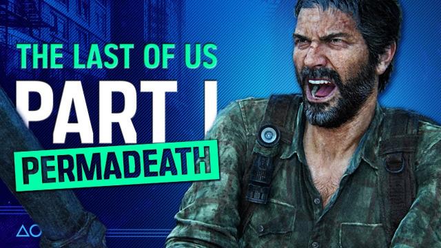 The Last of Us Part I - Permadeath Challenge