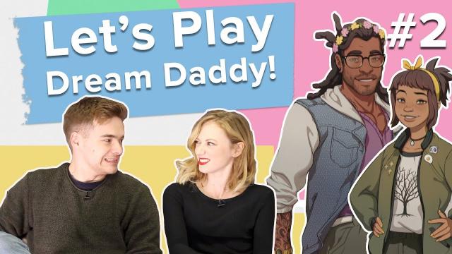 Let's Play Dream Daddy Part 2: OUR FIRST PROPER DATE!