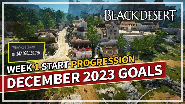 December 2023 Week 1 Account Goals & Progression | Black Desert