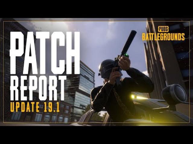 Patch Report #19.1 - New Weapon, Vehicle and Gear for DESTON | PUBG