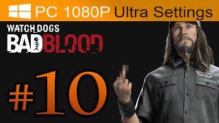 Watch Dogs Bad Blood Walkthrough Part 10 [1080p HD PC ULTRA Settings] - No Commentary
