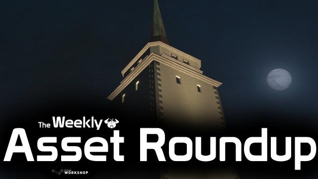 Cities: Skylines - The Weekly Asset Roundup (07/09)