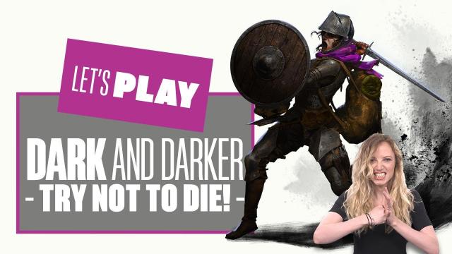 Let's Play Dark and Darker - TRY NOT TO DIE! Dark and Darker Steam Next Fest Demo