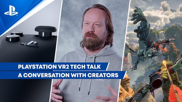 PlayStation VR2 Tech Talk