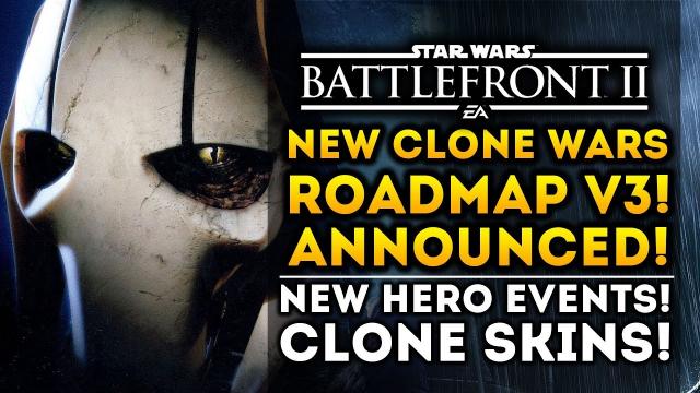 NEW CLONE WARS ROAD MAP ANNOUNCED! All New Updates! Hero Events! Star Wars Battlefront 2 News