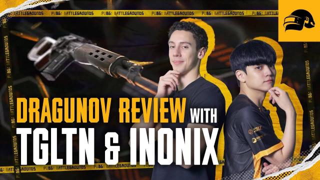 PUBG | Dragunov Review with TGLTN & Inonix