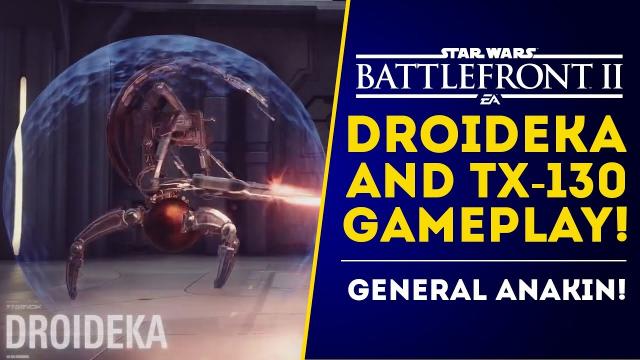 First Droideka Gameplay! TX-130 and General Anakin! Star Wars Battlefront 2 June Update!