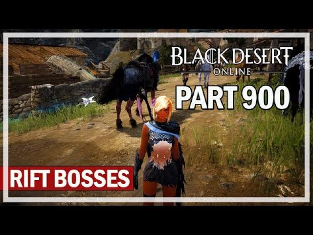 Black Desert Online - Let's Play Part 900 - Rift Bosses