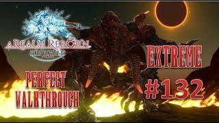 Final Fantasy XIV A Realm Reborn Perfect Walkthrough Part 132 - The Bowl of Embers (EXTREME)