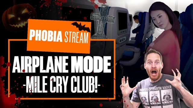 Let's Play Airplane Mode - MILE CRY CLUB - Ian's Halloween Face Your Phobia Stream