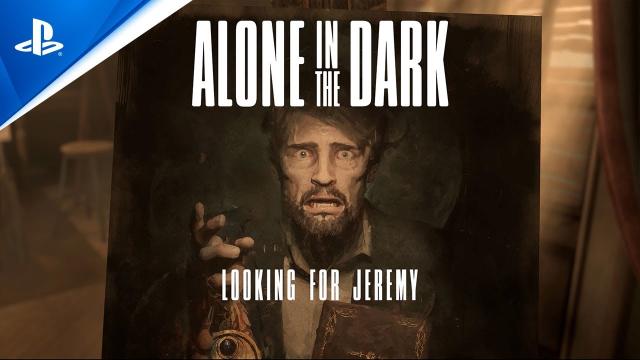 Alone in the Dark - Looking for Jeremy Trailer | PS5 Games