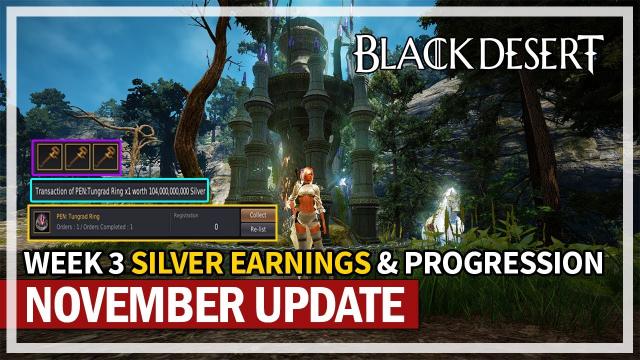 Week 3 Silver Earnings & Progression - November 2022 Update | Black Desert