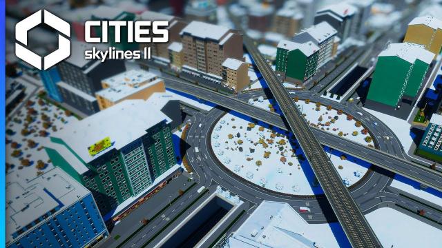 I bulldozed half of my Old Town for an ADVANCED Interchange! — Cities: Skylines 2!