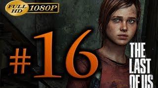 The Last Of Us - Walkthrough Part 16 [1080p HD] - No Commentary