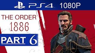 The Order 1886 Gameplay Walkthrough Part 6 [1080p HD] (Hard Mode) - No Commentary