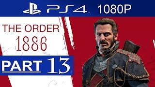 The Order 1886 Gameplay Walkthrough Part 13 [1080p HD] (Hard Mode) - No Commentary