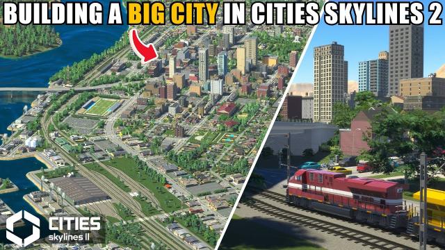 Cities Skylines 2 Gameplay - Building a BIG REALISTIC CITY from Small Beginnings!