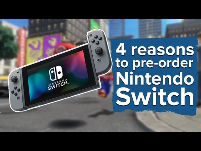 4 reasons to pre-order the Switch