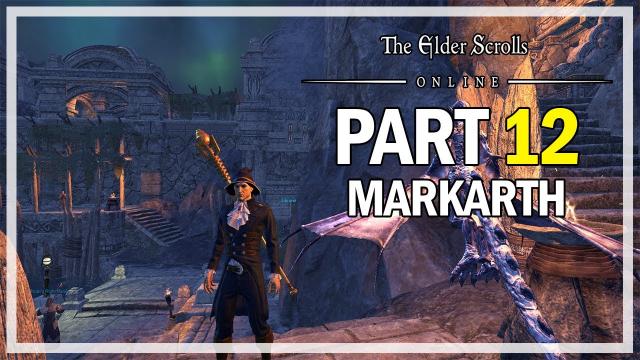 The Elder Scrolls Online - Markarth Walkthrough Part 12 - World Bosses (Finale?)