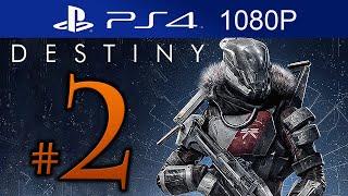 Destiny Walkthrough Part 2 [1080p HD PS4] Destiny Gameplay STORY Mode - No Commentary