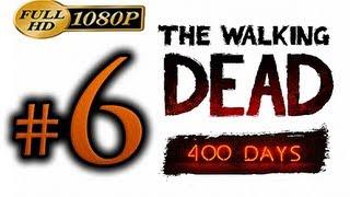 The Walking Dead - 400 Days Walkthrough Part 6 [1080p HD] - No Commentary