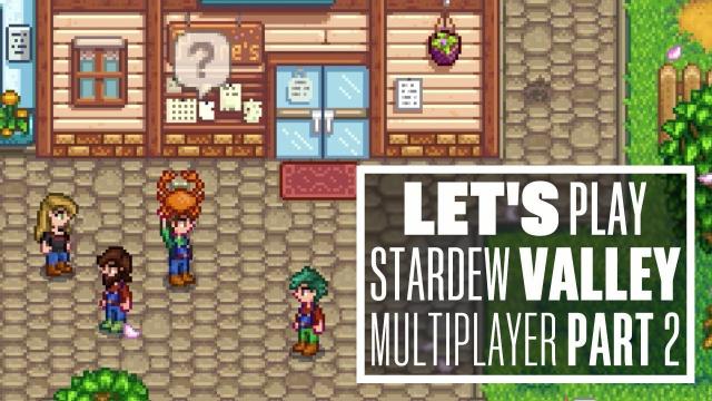 Let's Play Stardew Valley Multiplayer - THE SPLINTER FARM SAGA!