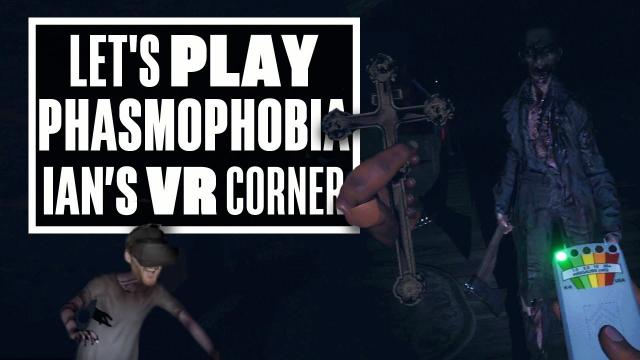 Phasmophobia VR Gameplay Continues To Make Ian Cry - Ians VR Corner