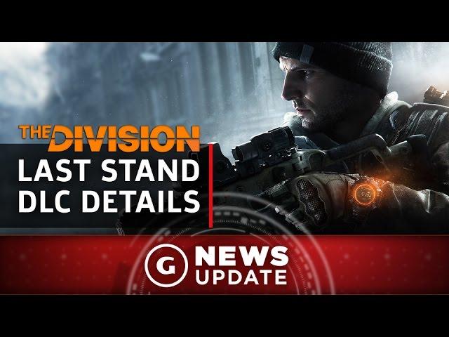 The Division Last Stand DLC Details - GS News Update