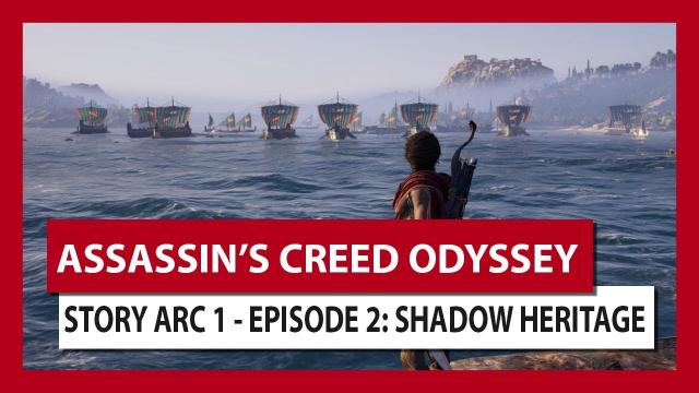 ASSASSIN'S CREED ODYSSEY: STORY ARC 1 - EPISODE 2: SHADOW HERITAGE