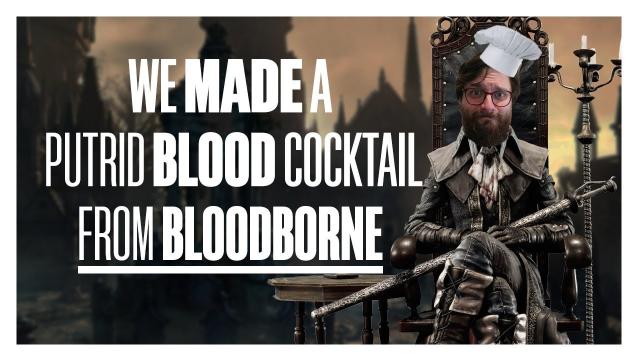 We made a Putrid Blood Cocktail from Bloodborne