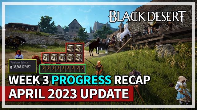 Week 3 Silver Earnings & Progress Recap April 2023 | Black Desert