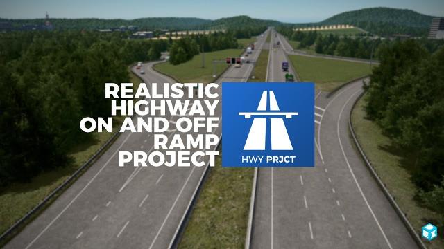 Realistic HWY Ramp Project for Cities: Skylines