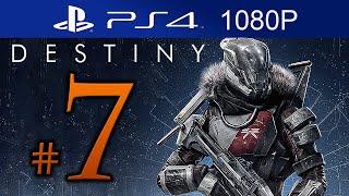 Destiny Walkthrough Part 7 [1080p HD PS4] Destiny Gameplay STORY Mode - No Commentary