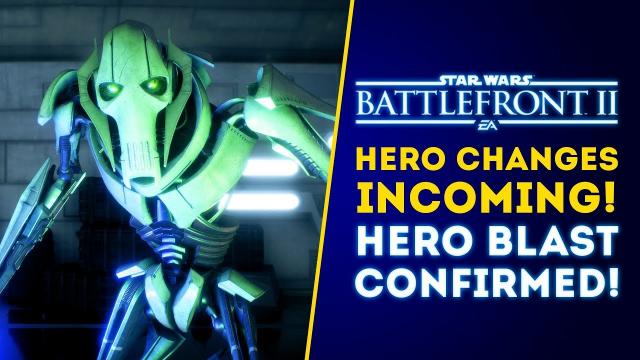 NEW HERO CHANGES INCOMING! Hero Blast Mode CONFIRMED! - Star Wars Battlefront 2 Update