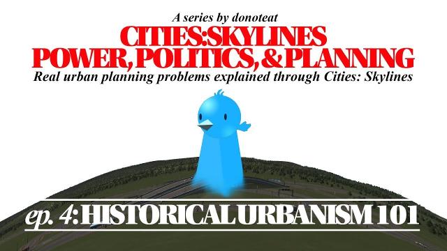 Cities: Skylines | Power, Politics, & Planning: Episode 4: Historic Urbanism 101